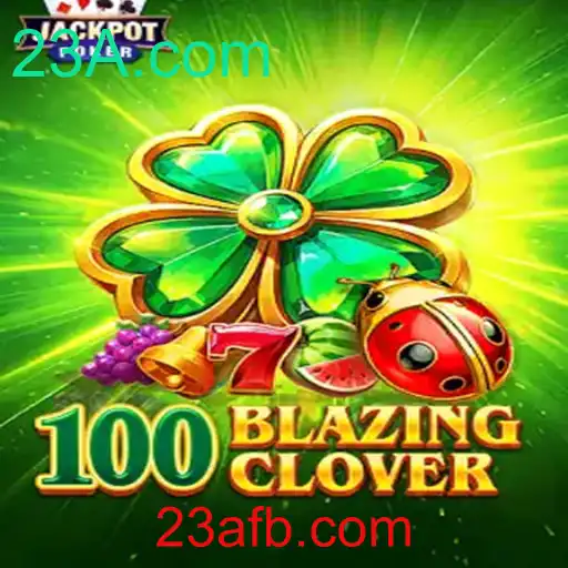 100BlazingClover: O Jogo de Estratégia e Sorte Que Está Conquistando 23A.com